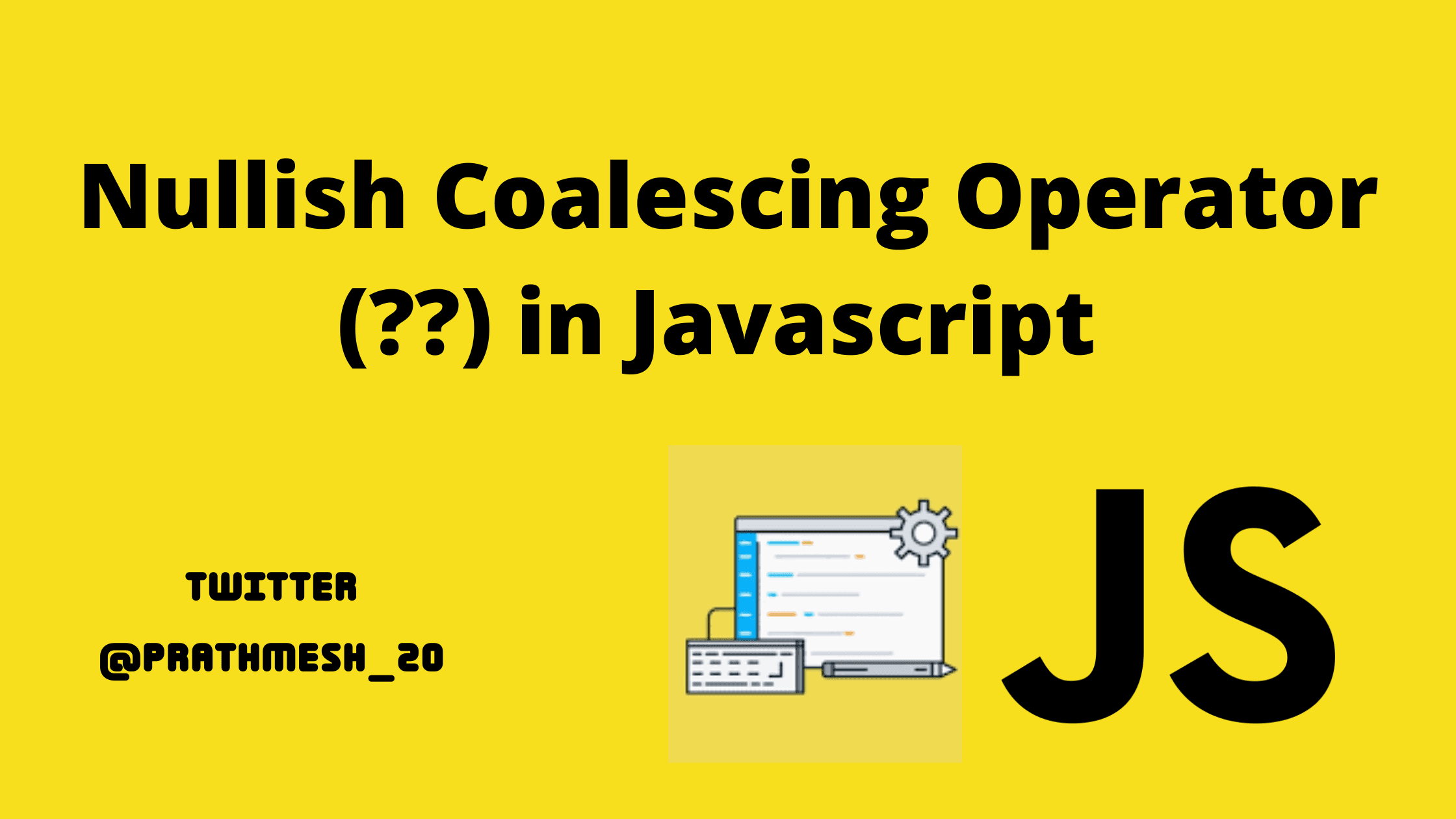 Nullish Coalescing Operator (??) in Javascript